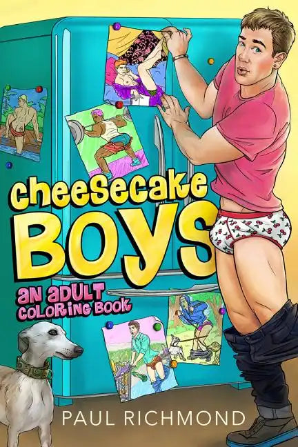 Cheesecake Boys: An Adult Coloring Book Volume 1 - Paperback