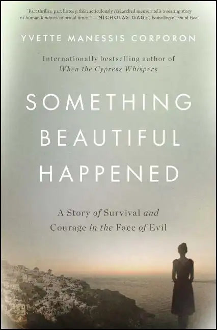 Something Beautiful Happened: A Story of Survival and Courage in the Face of Evil - Paperback