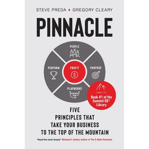Pinnacle: Five Principles that Take Your Business to the Top of the Mountain - Paperback