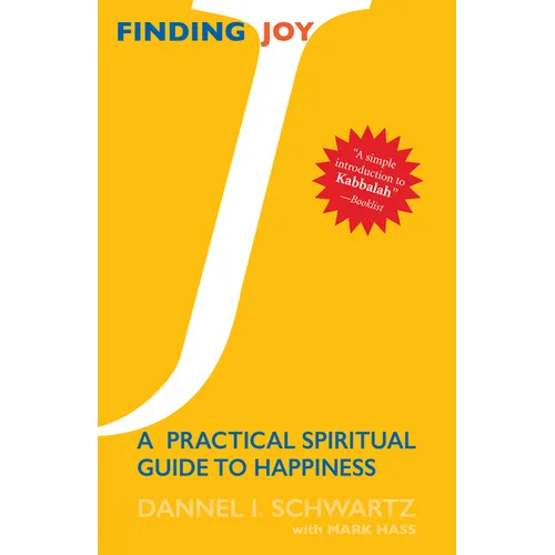 Finding Joy: A Practical Spiritual Guide to Happiness - Hardcover