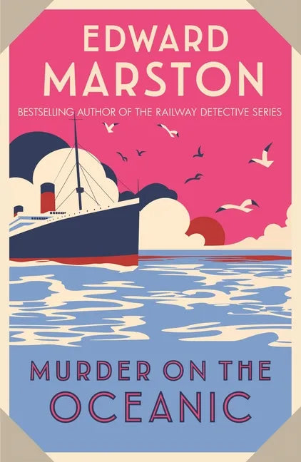 Murder on the Oceanic: A Gripping Edwardian Mystery from the Bestselling Author - Paperback