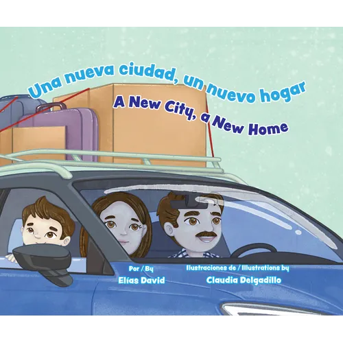 Una Nueva Ciudad, Un Nuevo Hogar / A New City, a New Home - Hardcover