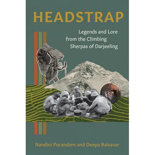 Headstrap: Legends and Lore from the Climbing Sherpas of Darjeeling - Paperback