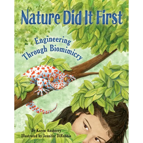 Nature Did It First: Engineering Through Biomimicry - Hardcover
