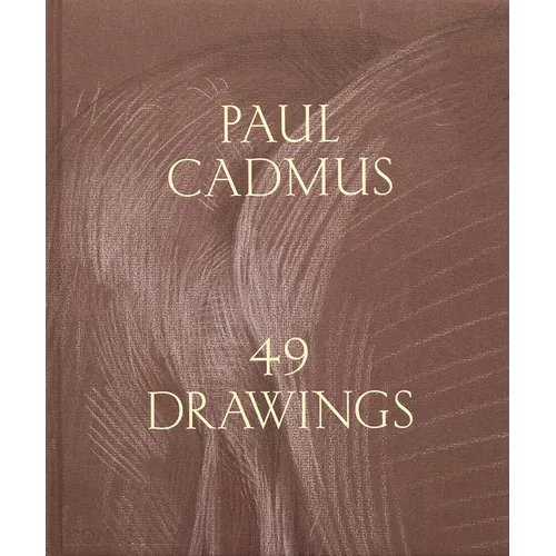 Paul Cadmus: 49 Drawings - Hardcover