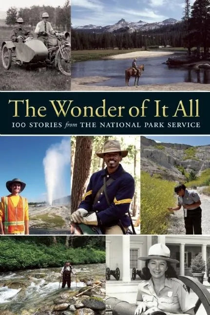 The Wonder of It All: 100 Stories from the National Park Service - Paperback