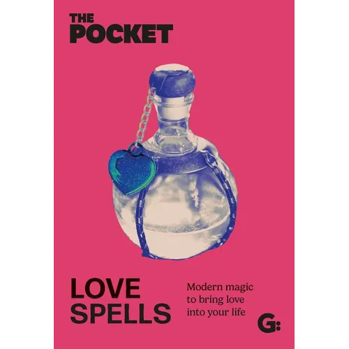 The Pocket Love Spells: Modern Magic to Bring Love Into Your Life - Hardcover