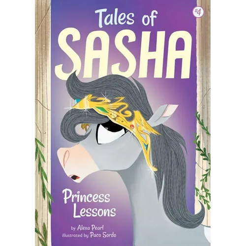 Tales of Sasha 4: Princess Lessons - Paperback