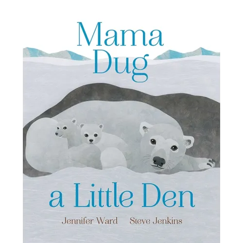 Mama Dug a Little Den - Hardcover