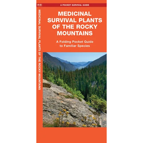 Medicinal Survival Plants of the Rocky Mountains: A Folding Pocket Guide to Familiar Species - Paperback