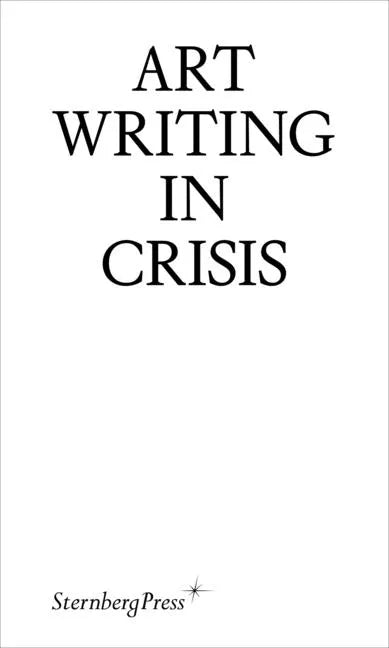 Art Writing in Crisis - Paperback