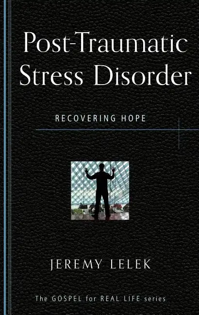 Post-Traumatic Stress Disorder: Recovering Hope - Paperback