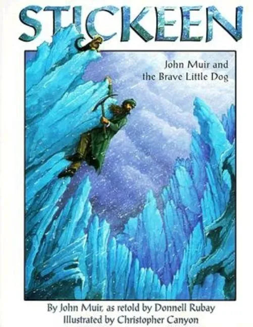 Stickeen: John Muir and the Brave Little Dog - Paperback