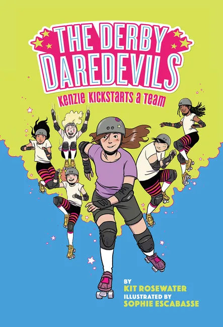 The Derby Daredevils: Kenzie Kickstarts a Team: (The Derby Daredevils Book #1) - Paperback