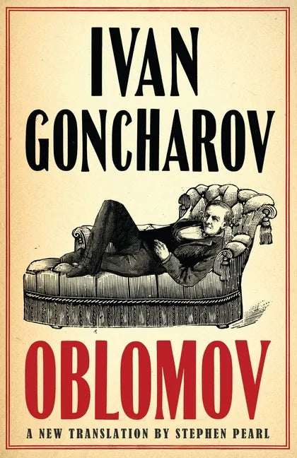 Oblomov: New Translation: Newly Translated and Annotated with an Introduction by Professor Galya Diment, University of Washington (Alma Classics Everg - Paperback