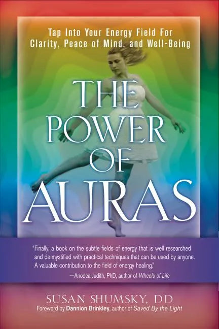 The Power of Auras: Tap Into Your Energy Field for Clarity, Peace of Mind, and Well-Being - Paperback
