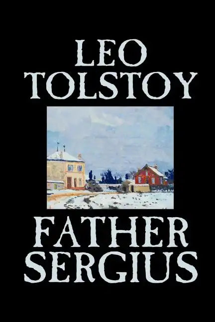 Father Sergius by Leo Tolstoy, Fiction, Literary - Paperback