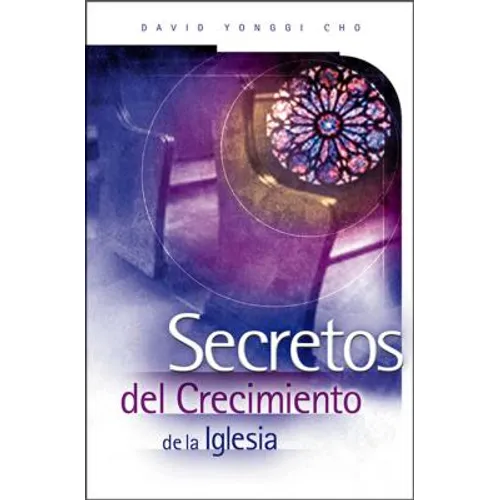 Secretos del Crecimiento de la Iglesia - Paperback