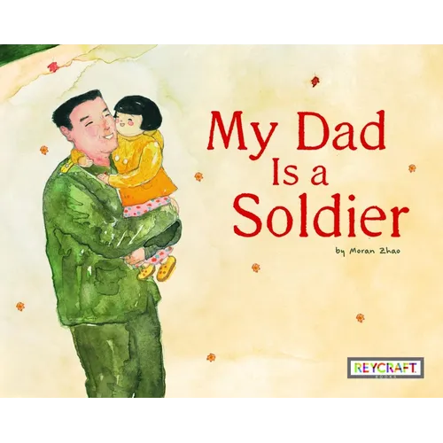 My Dad Is a Soldier - Hardcover