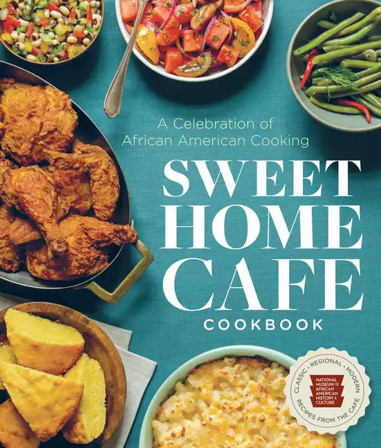 Sweet Home Cafe Cookbook: A Celebration of African American Cooking - Hardcover