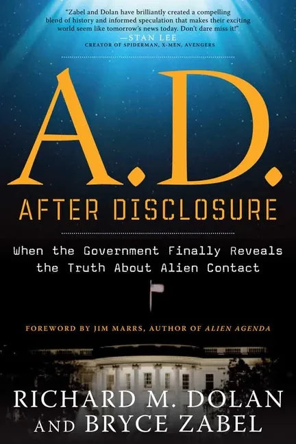 A.D. After Disclosure: When the Government Finally Reveals the Truth about Alien Contact - Paperback