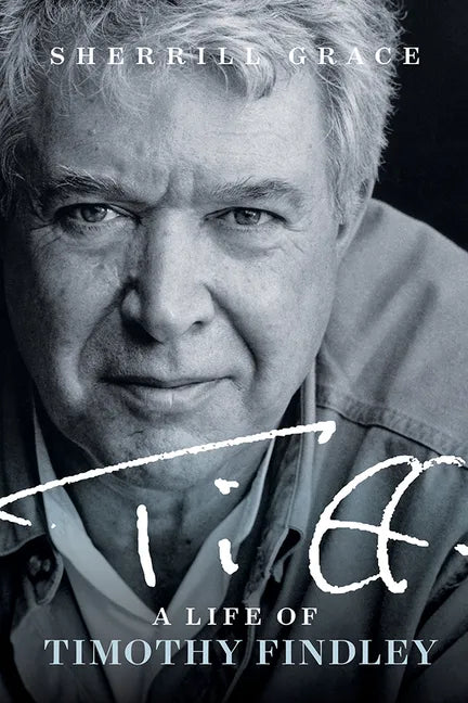 TIFF: A Life of Timothy Findley - Hardcover