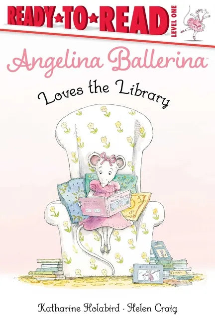 Angelina Ballerina Loves the Library: Ready-To-Read Level 1 - Hardcover