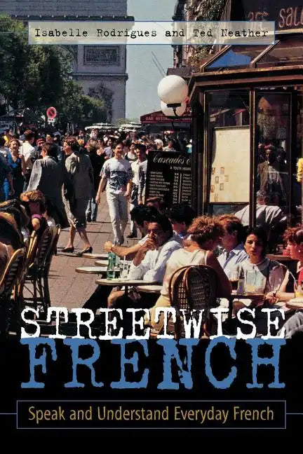 Streetwise French: (Book Only): Speak and Understand Everyday French - Paperback