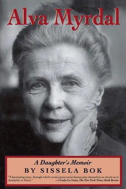 Alva Myrdal: A Daughter's Memoir - Paperback
