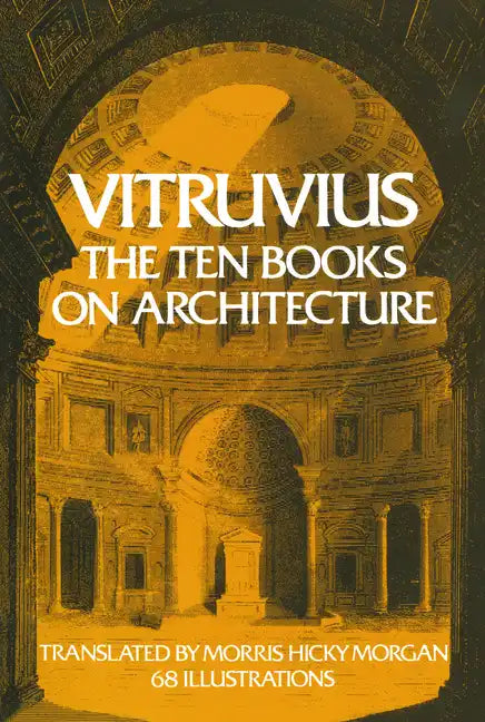 The Ten Books on Architecture: Volume 1 - Paperback