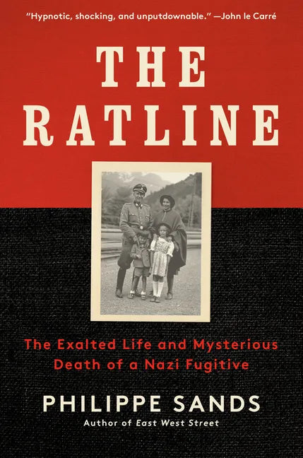 The Ratline: The Exalted Life and Mysterious Death of a Nazi Fugitive - Paperback