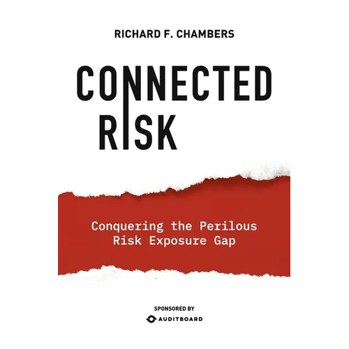 Connected Risk: Conquering the Perilous Risk Exposure Gap - Paperback