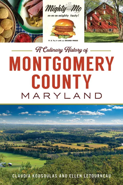 A Culinary History of Montgomery County, Maryland - Paperback