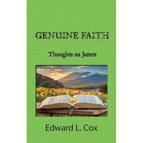 Genuine Faith: Thoughts on James - Paperback