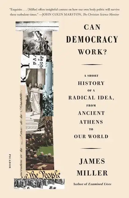 Can Democracy Work?: A Short History of a Radical Idea, from Ancient Athens to Our World - Paperback