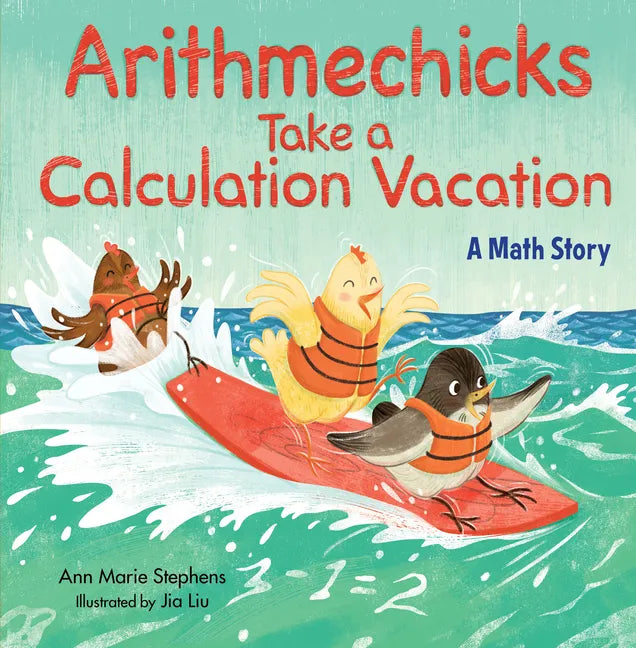 Arithmechicks Take a Calculation Vacation: A Math Story - Hardcover