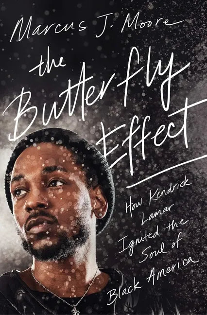 The Butterfly Effect: How Kendrick Lamar Ignited the Soul of Black America - Paperback
