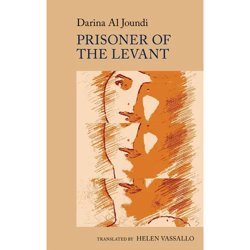 Prisoner of the Levant: By Darina Al Joundi - Hardcover