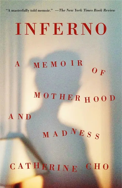 Inferno: A Memoir of Motherhood and Madness - Paperback