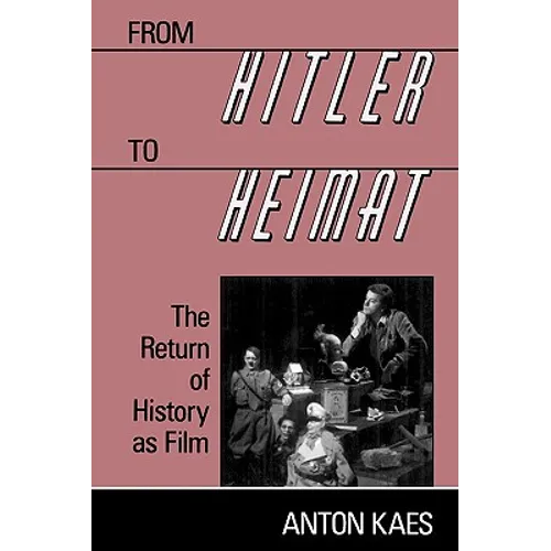 From Hitler to Heimat: The Return of History as Film - Paperback