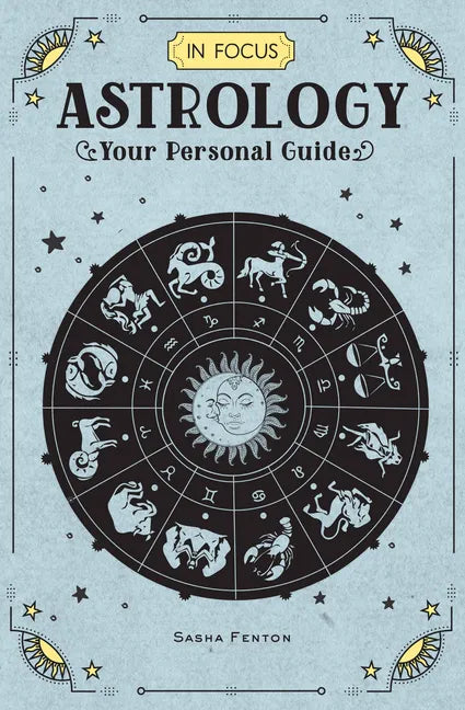 In Focus Astrology: Your Personal Guide - Hardcover