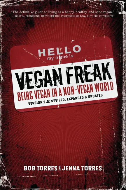Vegan Freak Being Vegan in a Non-Vegan World - Paperback