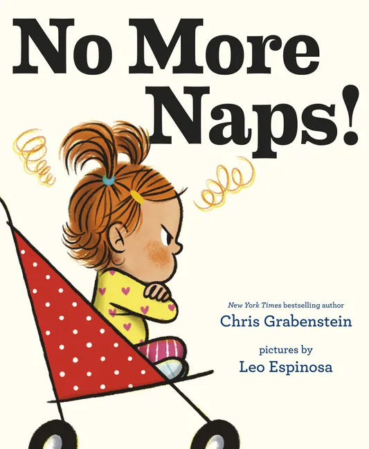 No More Naps!: A Story for When You're Wide-Awake and Definitely Not Tired - Hardcover