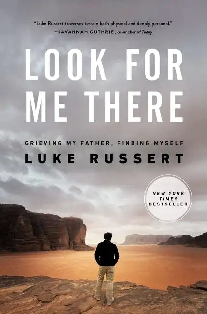 Look for Me There: Grieving My Father, Finding Myself - Hardcover