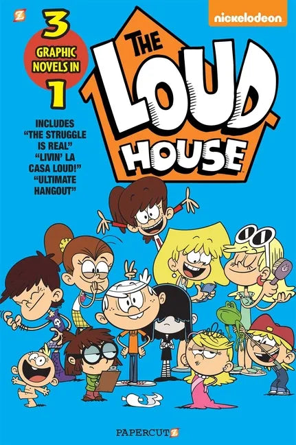 The Loud House 3-In-1 #3: The Struggle Is Real, Livin' La Casa Loud, Ultimate Hangout - Paperback
