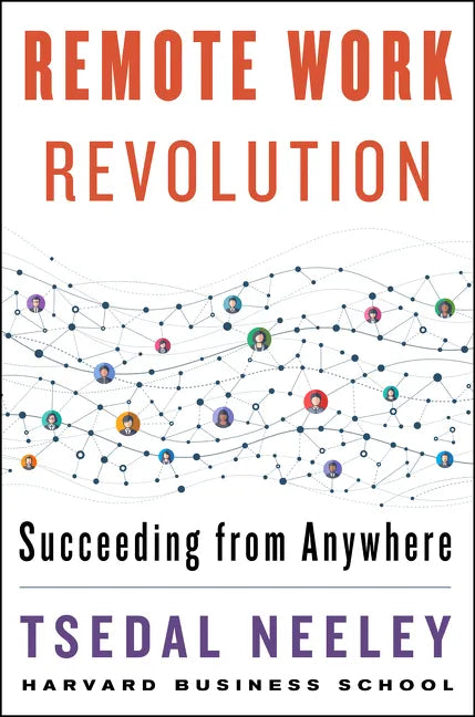 Remote Work Revolution: Succeeding from Anywhere - Hardcover
