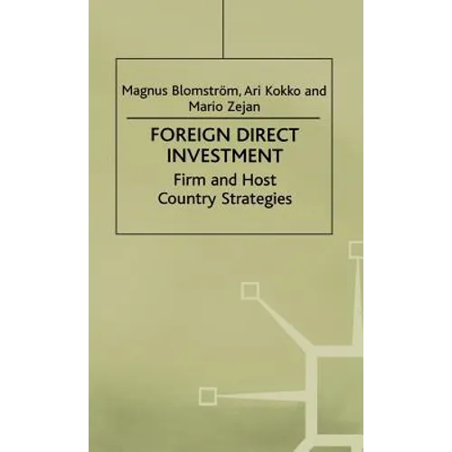 Foreign Direct Investment: Firm and Host Country Strategies - Hardcover