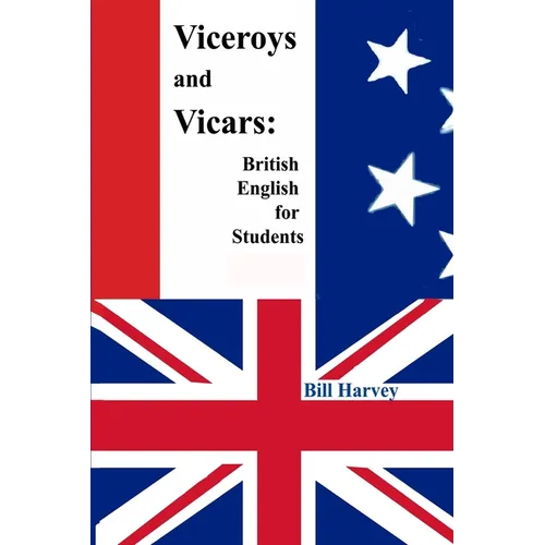 Viceroys and Vicars: British English for Students - Paperback