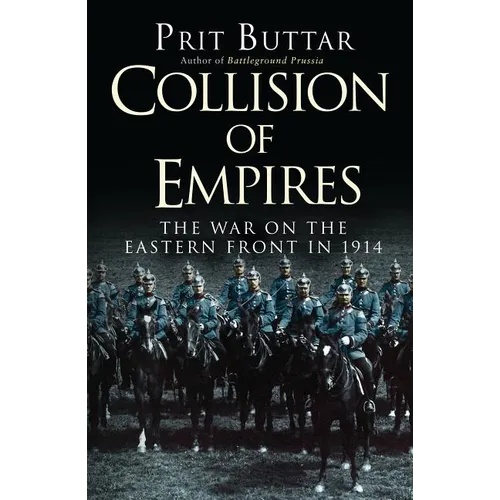 Collision of Empires: The War on the Eastern Front in 1914 - Paperback