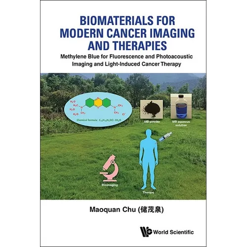 Biomaterials for Modern Cancer Imaging and Therapies: Methylene Blue for Fluorescence and Photoacoustic Imaging and Light-Induced Cancer Therapy - Hardcover